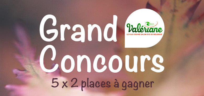 Grand Concours places pour Valériane à gagner !